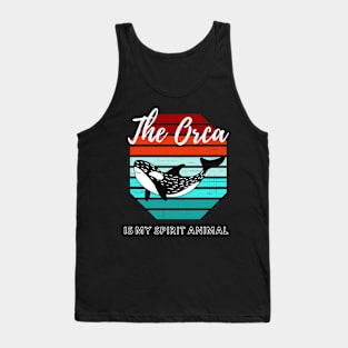 The Orca Is My Spirit Animal Tank Top